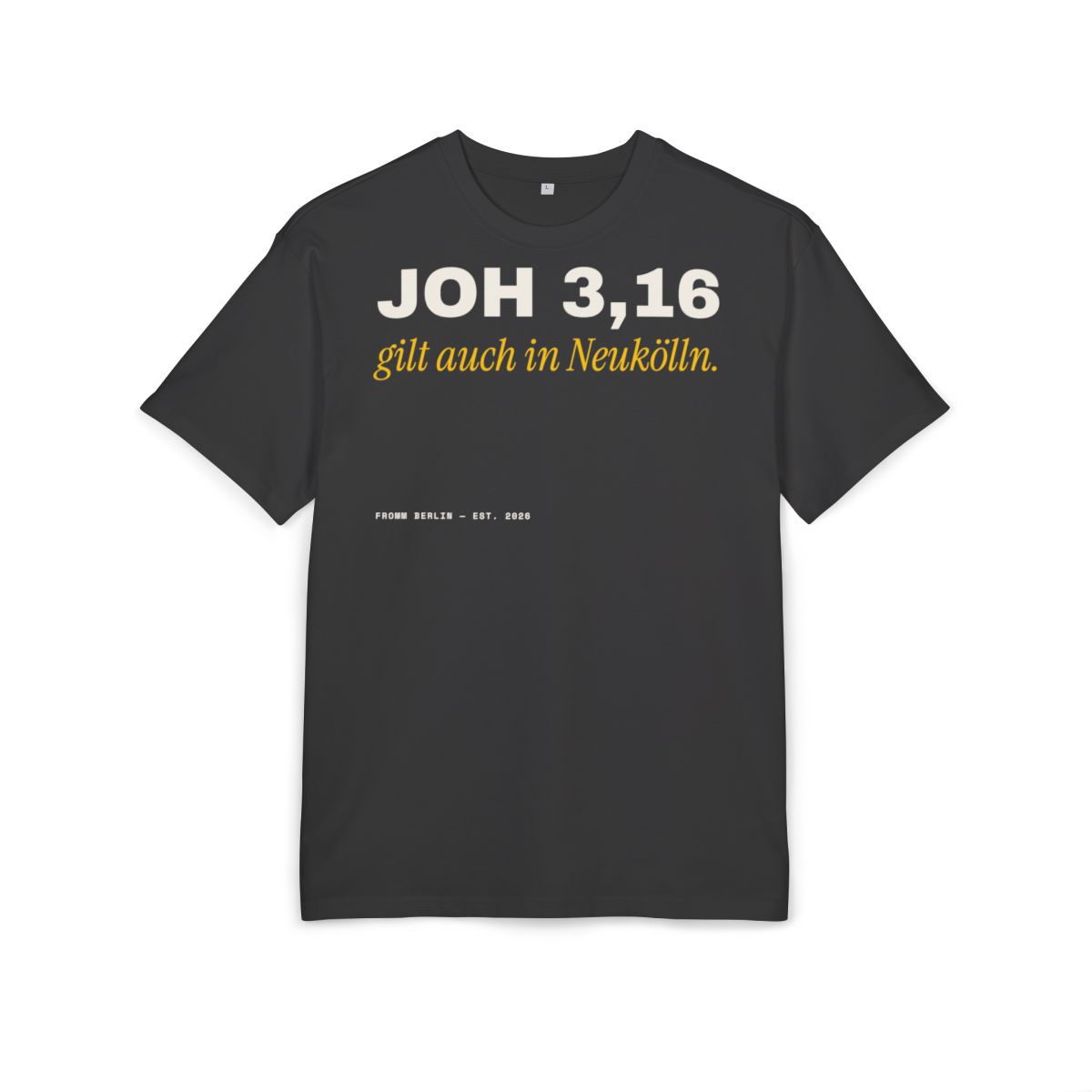 Joh 3,16 – gilt auch in Neukölln. — Heavyweight Tee